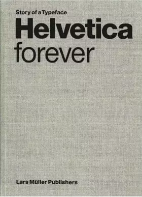 Couverture du produit · Helvetica forever: Story of a Typeface