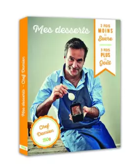 Couverture du produit · Mes desserts / 2 fois moins de sucre, 3 fois plus de goût