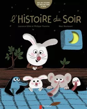 Couverture du produit · L'histoire du soir: (AVEC DES STICKERS QUI BRILLENT DANS LE NOIR)