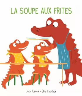 Couverture du produit · La Soupe aux Frites
