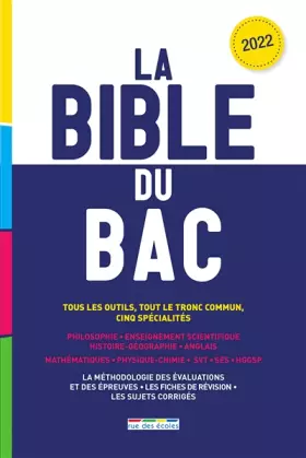 Couverture du produit · La Bible du bac 2022: Tous les outils, tout le tronc commun, cinq spécialités