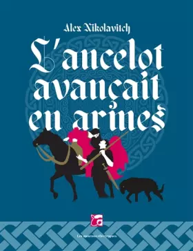 Couverture du produit · L'ancelot avançait en armes