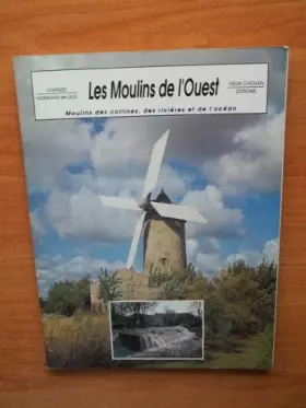 Couverture du produit · Les moulins de l'ouest. Moulins des collines, des rivières et de l'océan