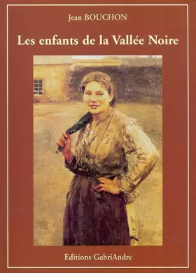 Couverture du produit · Les Enfants de la vallée noire : chronique d'une jeunesse cénévole