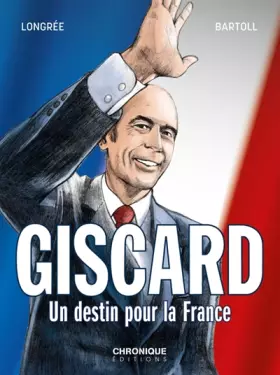 Couverture du produit · Giscard, un destin pour la France