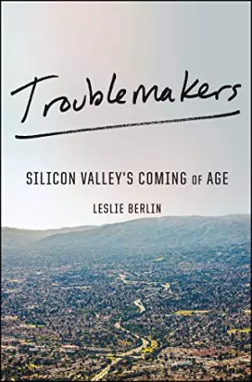Couverture du produit · Troublemakers: Silicon Valley's Coming of Age