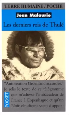 Couverture du produit · Les Derniers Rois du Thulé. Avec les Esquimaux polaires, face à leur destin
