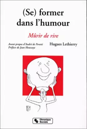 Couverture du produit · SE FORMER DANS L'HUMOUR. Mûrir de rire