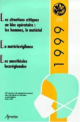 Couverture du produit · JEPU 1999 LES SITUATIONS CRITIQUES LA MATERIOVIGILANCE LES ANESTHESIES LOCOREGIO (0000)