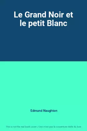Couverture du produit · Le Grand Noir et le petit Blanc