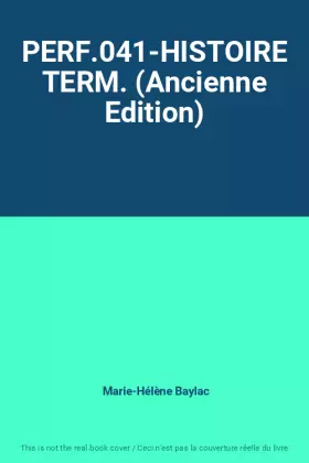 Couverture du produit · PERF.041-HISTOIRE TERM. (Ancienne Edition)