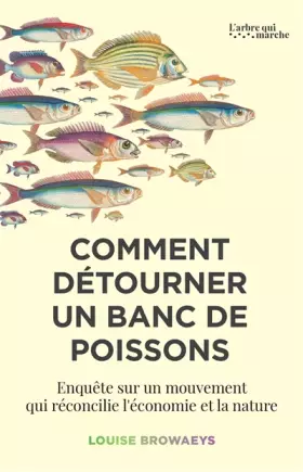 Couverture du produit · Comment détourner un banc de poissons