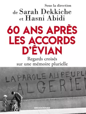 Couverture du produit · 60 ans après les accords d'évian : regards croisés sur une mémoire plurielle