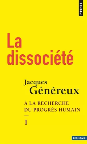 Couverture du produit · La Dissociété ((Réédition)): À la recherche du progrès humain - 1