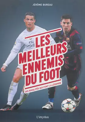 Couverture du produit · Les meilleurs ennemis du foot: Ces rivalités qui font légende
