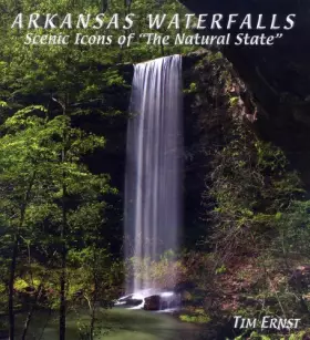 Couverture du produit · Arkansas Waterfalls: Scenic Icons of "The Natural State"