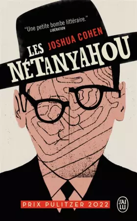 Couverture du produit · Les Nétanyahou: Ou le récit d'un épisode somme toute mineur, voire carrément négligeable, dans l'histoire d'une famille très cé