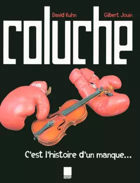 Couverture du produit · COLUCHE, C'EST HISTOIRE D'UN