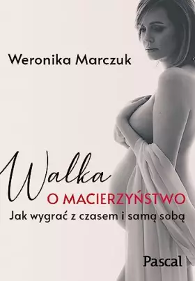 Couverture du produit · Walka o macierzyństwo