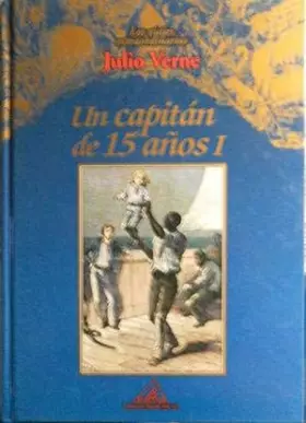 Couverture du produit · Los viajes extraordinarios de Julio Verne: Un capitán de quince años I: Vol.(15)