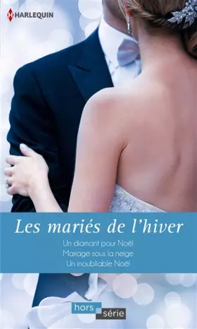Couverture du produit · Les mariés de l'hiver: Un diamant pour Noël - Mariage sous la neige - Un inoubliable Noël