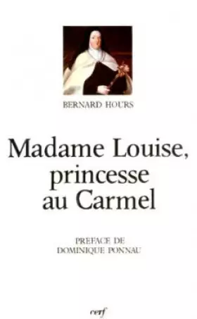 Couverture du produit · Madame Louise, princesse au Carmel : 1737-1787