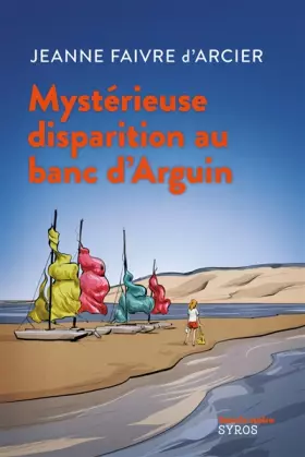 Couverture du produit · Mystérieuse disparition au banc d'Arguin