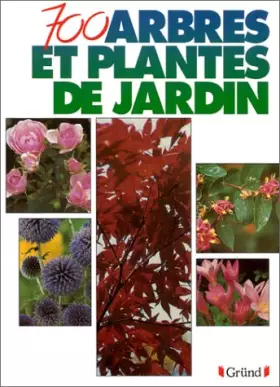 Couverture du produit · 700 arbres et plantes de jardin