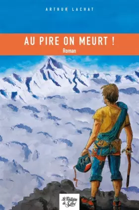 Couverture du produit · Au pire on meurt !