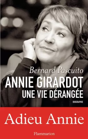 Couverture du produit · Annie Girardot, une vie dérangée