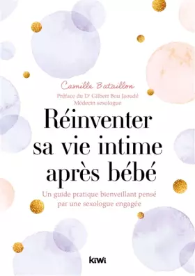 Couverture du produit · Réinventer sa vie intime après bébé: Un guide pratique bienveillant pensé par une sexologue engagée