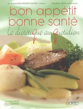 Couverture du produit · Bon appétit Bonne santé: La diététique au quotidien