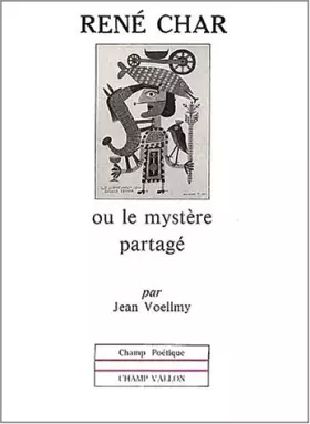 Couverture du produit · René Char, ou, Le mystère partagé