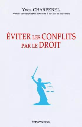Couverture du produit · Eviter les conflits par le droit