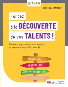 Couverture du produit · PARTEZ A LA DECOUVERTE DE VOS TALENTS !: UTILISER SES POTENTIELS POUR ORIENTER ET REUSSIR SA VIE PROFESSIONNELLE