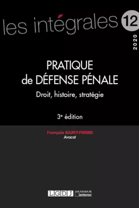 Couverture du produit · Pratique de défense pénale: Droit, histoire, stratégie (2020) (Volume 12)