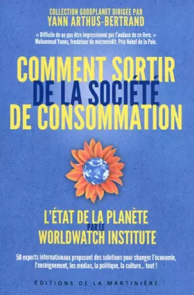 Couverture du produit · Comment sortir de la société de consommation : 50 experts internationaux proposent des solutions pour changer l'économie, l'ens