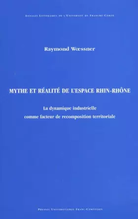 Couverture du produit · Mythe et réalité de l'espace Rhin-Rhône
