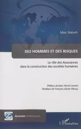 Couverture du produit · Des hommes et des risques: Le rôle des Assurances dans la construction des sociétés humaines