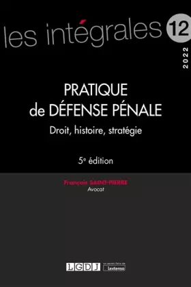 Couverture du produit · Pratique de défense pénale: Droit, histoire, stratégie (2022) (Volume 12)