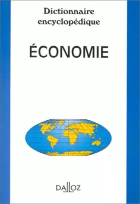 Couverture du produit · Dictionnaire encyclopédique - Economie, 1re édition