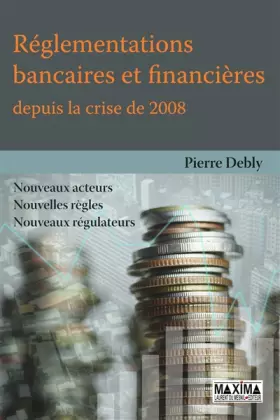 Couverture du produit · Réglementations bancaires et financières depuis la crise de 2008