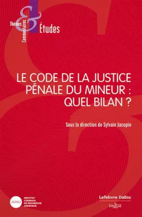 Couverture du produit · Le Code de la justice pénale du mineur : Quel bilan ?