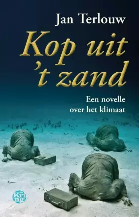 Couverture du produit · Kop uit 't zand: een novelle over het klimaat