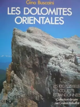 Couverture du produit · Les Dolomites orientales - Les 100 plus belles courses et randonnées