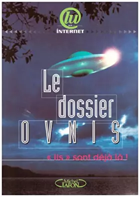 Couverture du produit · Le dossier ovnis: "ils" sont déjà là !