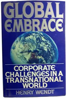 Couverture du produit · Global Embrace: Corporate Challenges in a Transnational World