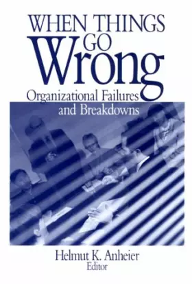 Couverture du produit · When Things Go Wrong: Organizational Failures and Breakdowns