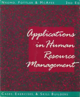 Couverture du produit · Applications in Human Resource Management: Cases, Exercises, and Skill Builders