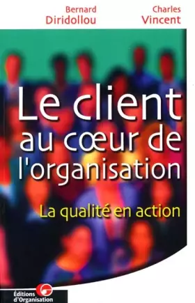 Couverture du produit · Le client au coeur de l'organisation : La qualité en action